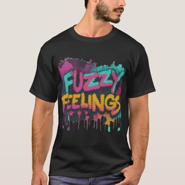 Fuzzy Gefühle Grafischer T - Shirt - gemütlich & t (Vorderseite)