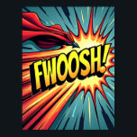 FWOOSH! Comic Style Pop Art Explosionspopster Poster<br><div class="desc">Mit diesem feinen "FWOOSH"-Comic können Sie den Nervenkitzel klassischer Bücher an Ihre Wände bringen! Pop Art Explosion Poster. Inspiriert durch den ikonischen Pop-Kulturstil der Retro-Comicen, strotzt dieses Design mit Energie, mit feurigen Bewegungslinien und dem dynamischen Swoosh eines Superhelden, der über die Szene strahlt. Ideal für Fans Vintager Comic Buchkunst, er...</div>