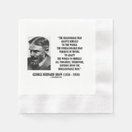 G. B. Shaw Fortschritt hängt vom unvernünftigen Me Serviette