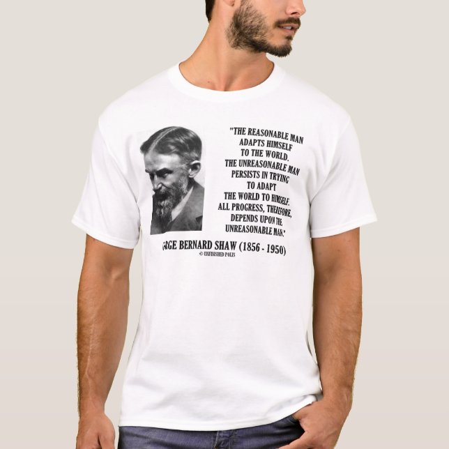 G.B. Shaw Progress hängt nach unvernünftigem Mann T-Shirt (Vorderseite)