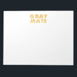 G’Day Mate Notepad Notizblock<br><div class="desc">G’Day Mate Notepad.</div>