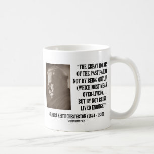 G.K. Chesterton große Ideale der Vergangenheit nic Kaffeetasse