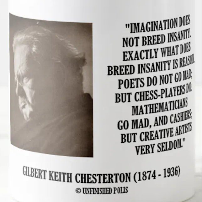 G.K. Chesterton Imagination Insanity Creative Kaffeetasse (Mug featuring G.K. Chesterton's poignant observation on how imagination does not breed insanity)
