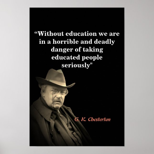 G.K. Chesterton-Zitat über Bildung Poster (Vorne)