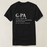 G-pa Definition Funny Meaning Cool Grandpa Gift  T-Shirt<br><div class="desc">Get this fun and sarcastic saying outfit for proud grandpa who loves his adorable grandkids,  grandsons,  
granddaughters on father's day or christmas,  grandparents day,  Wear this to recognize your sweet and cool grandfather in the entire world!</div>
