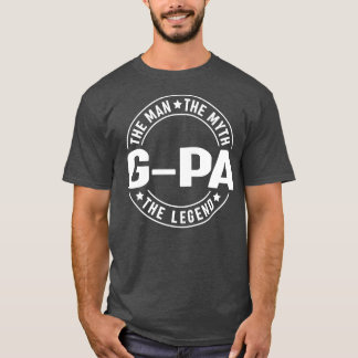G pa Der Mann der Mythos Der legendäre Vatertag  T-Shirt
