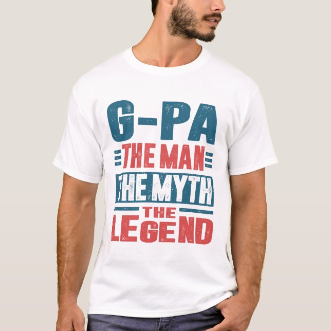 G-Pa der Mensch der Mythos T-Shirt (Vorderseite)