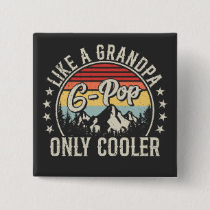 G-Pop wie ein Großvater nur Cooler Retro-Platz Button