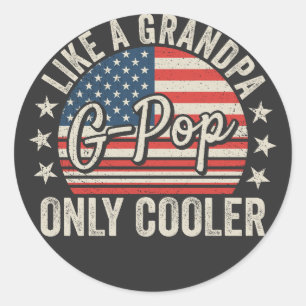 G-Pop wie ein Opa, nur cooler USA-Flagge Runder Aufkleber
