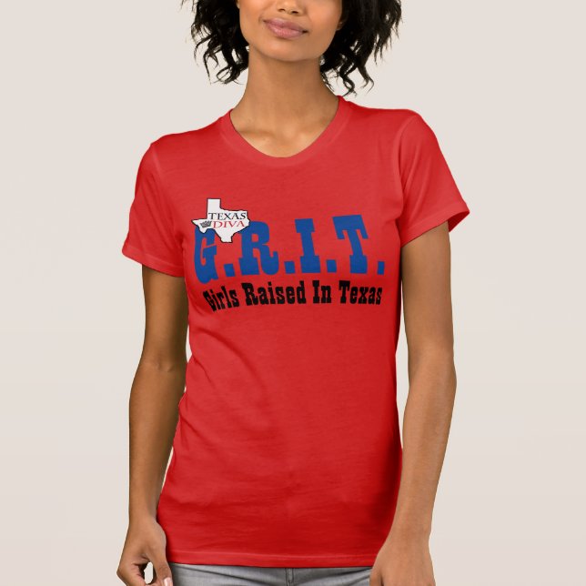 G.R.I.T. - in Texas aufgezogene Mädchen T-Shirt (Vorderseite)