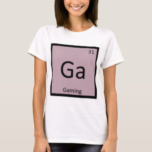 Ga - Gaming-Spiele Chemie Periodensystem-Symbol T-Shirt