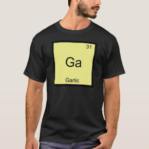 Ga - T - Shirt für Knoblauch-Funny Chemistry Eleme