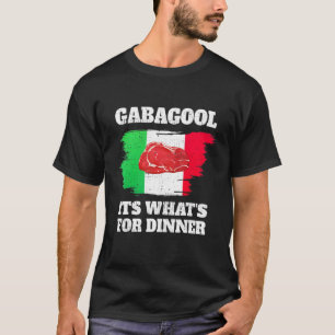 Gabagool ist das Richtige zum Abendessen T-Shirt