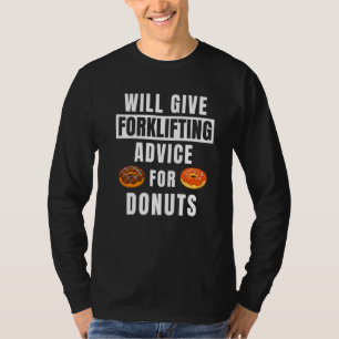 Gabelstapler-Beratung Für Donuts Gabelstaplerfahre T-Shirt