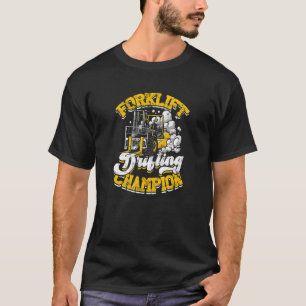 Gabelstapler-Drift-Champion-Gabelstapler T-Shirt