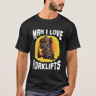 Gabelstapler-Gabelstapler der Liebe Mensch I T-Shirt