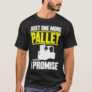 Gabelstapler noch eine Palette T-Shirt