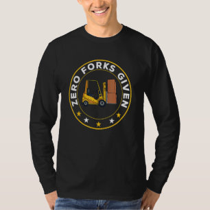 Gabelstapler ohne Gabeln T-Shirt