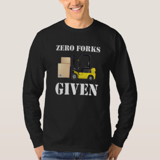 Gabelstapler ohne Gabeln T-Shirt