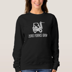 Gabelstapler ohne Gabelstapler, die Jokes sarkasti Sweatshirt