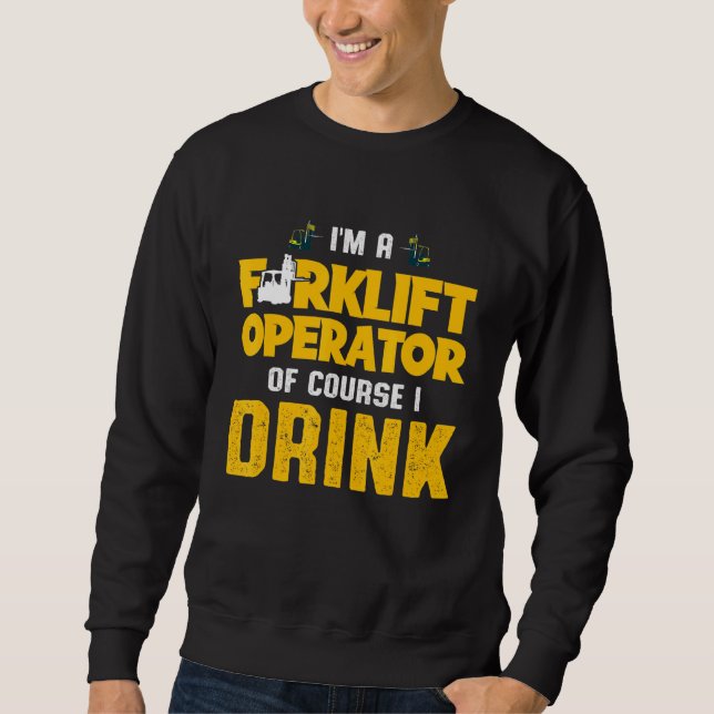 Gabelstapler-Treiber Sweatshirt (Vorderseite)