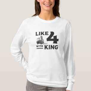 Gabelstapler wie 4 mit King Driver Gift T-Shirt