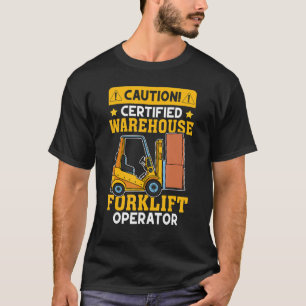 Gabelstapler-Zertifizierter Gabelstapler T-Shirt