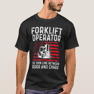 Gabelstaplerbetreiber die dünne Linie zwischen Bes T-Shirt