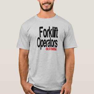 Gabelstaplerbetreiber machen es besser T-Shirt