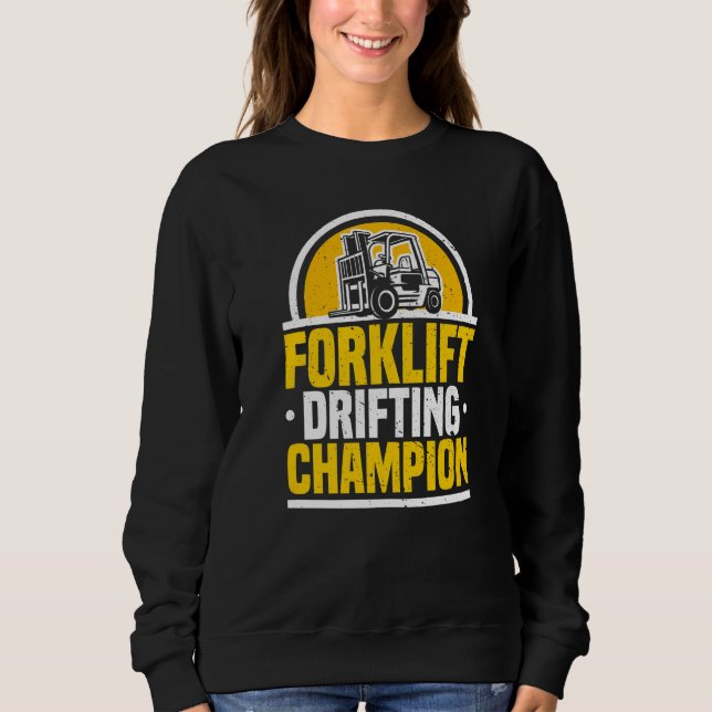 Gabelstaplerfahrer Driftmeister Lager Gabel Sweatshirt (Vorderseite)