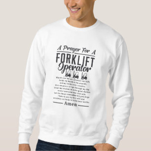 Gabelstaplerfahrer ein Gebet für einen Gabelstaple Sweatshirt