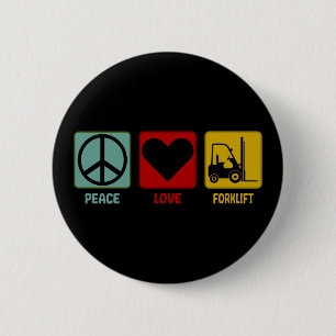 Gabelstaplerfahrer Frieden Liebe Design Button