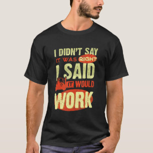 Gabelstaplerfahrer I Ich habe nicht gesagt, dass e T-Shirt