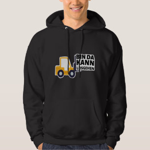 Gabelstaplerfahrer Ich bin bereit zum Spaß Hoodie