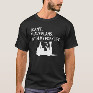 Gabelstaplerfahrer Ich habe Pläne mit meinem Gabel T-Shirt