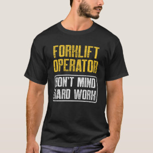 Gabelstaplerfahrer Lebensdauer Inspirierend Funny T-Shirt