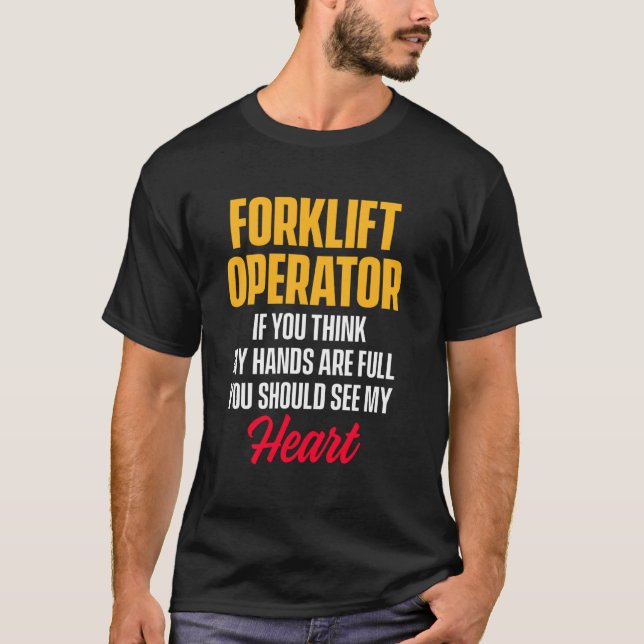 Gabelstaplerfahrer Lebensüblicher Funny Driver T-Shirt (Vorderseite)