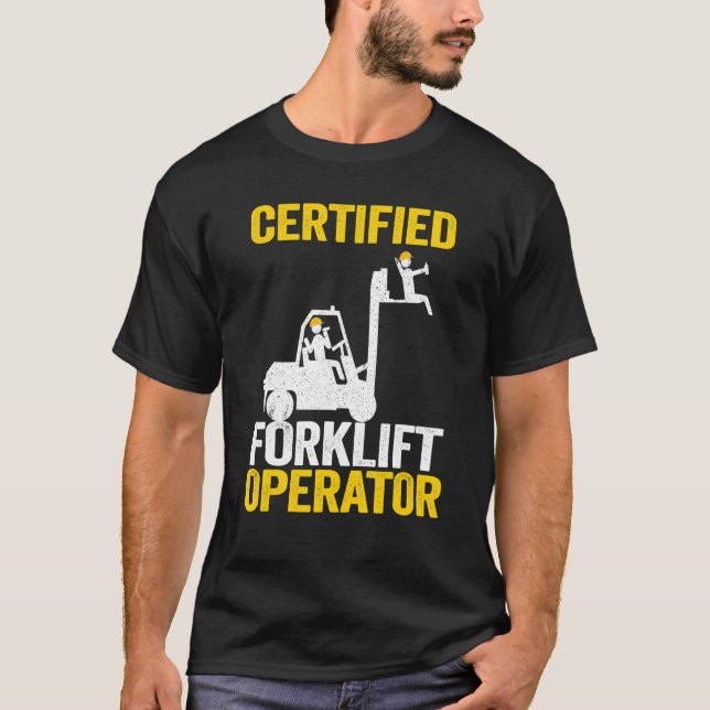 Gabelstaplerfahrer-zertifizierter Gabelstaplerbetr T-Shirt (Vorderseite)