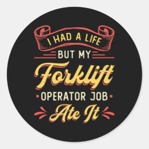 Gabelstaplerin hatte ich ein Leben außer meinem Ga Runder Aufkleber