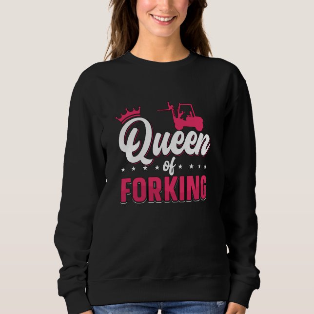 Gabelstaplerkönigin Sweatshirt (Vorderseite)