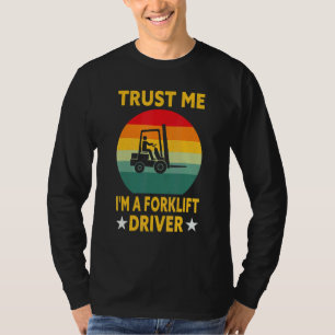 Gabelstapleroperator Vertraue mir, dass ich ein Ga T-Shirt