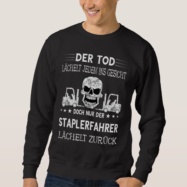 Gabelstaplertreiber Sprichwort Sweatshirt (Vorderseite)