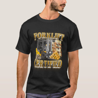 Gabelstaplerzertifiziert T-Shirt