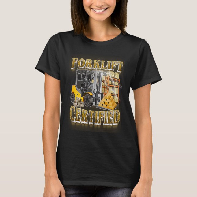 Gabelstaplerzertifiziert T-Shirt (Vorderseite)