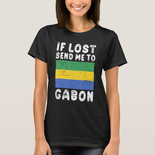 Gabon Flag Souvenir  If lost send me to Gabon T-Shirt (Vorderseite)