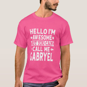 Gabryel Funny Vorname Hallo Ich bin Phantastisch C T-Shirt