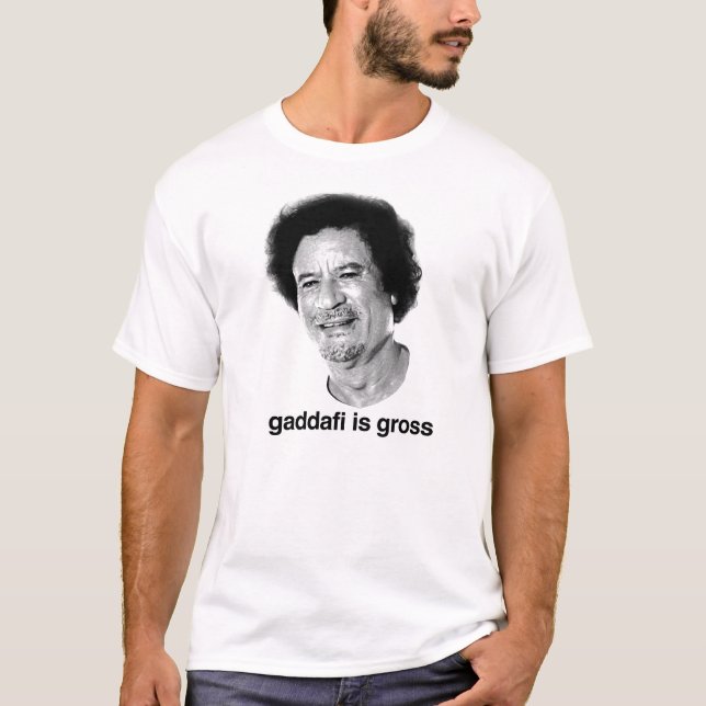 Gaddafi ist grob T-Shirt (Vorderseite)