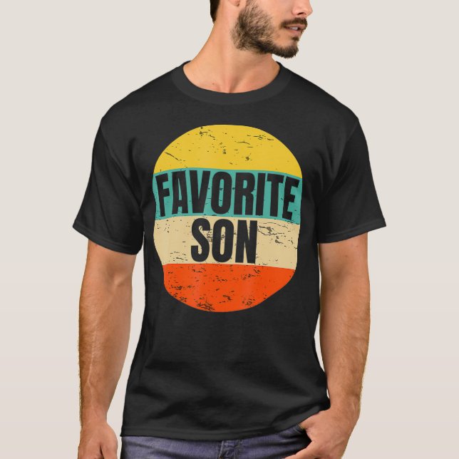 Gag Only Son Family Gag Geschenk für einen Lieblin T-Shirt (Vorderseite)