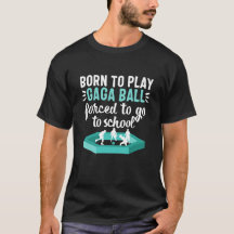 GaGa Ball-T - Shirt: Treffen Sie mich am