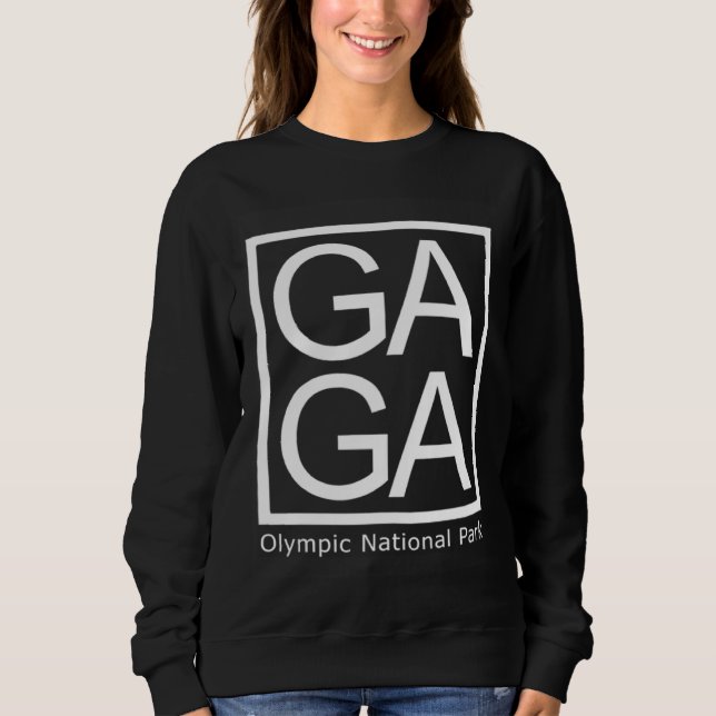 GAGA Olympic National Park WA  Graphic Fun Gaga Sweatshirt (Vorderseite)